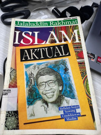 Image of Islam Aktual: Refleksi Sosial Seorang Cendekiawan Muslim