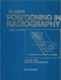 Image of Positioning in Radiography, Volume 1